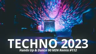 TECHNO 2023 Hands Up & Dance 90 MIN Remix Mix 