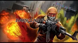 DARK LIGHT (CSGO)