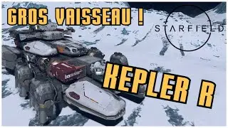 GROS VAISSEAU CLASSE C : Le KEPLER R - Starfield
