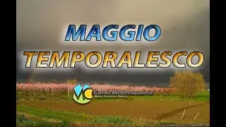METEO - TEMPORALI in arrivo dal primo maggio, ecco la tendenza per la prossima settimana