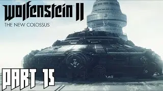 Wolfenstein II: The New Colossus Wyatt Playthrough Part 15 - On The Surface Of Venus