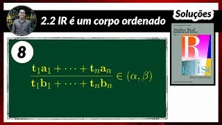 Análise Real | Soluções - 2.2.8 | desigualdade com frações e somatórios  -  R é um corpo ordenado