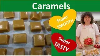 Deliciously Smooth Caramels!