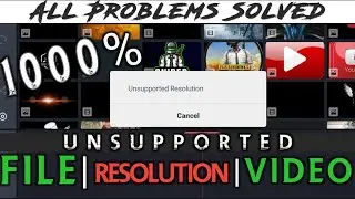 Problem Solved:Unsupported Resolution Kinemaster|Unsupported File|100% garruntee