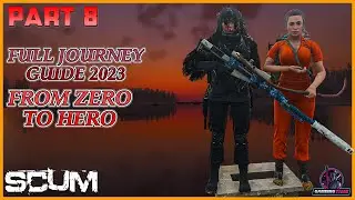 SCUM Beginners Guide Full Journey Form Zero to Hero 2023 Part 8