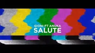 Gioni & Anuka - Salute [Official Lyrics Video]