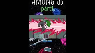 Among Us in Tik Tok Animation part1