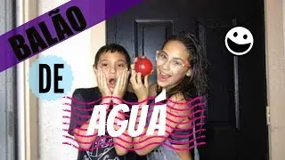 DESAFIO DO BALÃO DE ÁGUA 💦