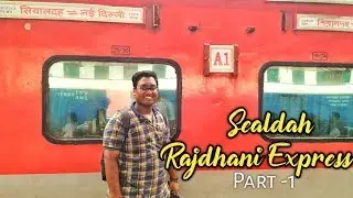 SEALDAH Rajdhani Express | A1 | Vlog