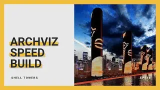 Archviz Speedbuild - Shell Towers | Modelling, Rendering, Post Production