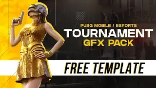 PUBG Mobile / Esports Tournament GFX Pack / Speed Art / Free Templates