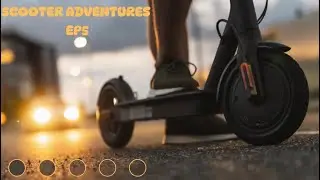 Scooter Adventures ep5
