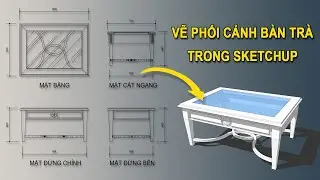 CÁCH VẼ BÀN TRÀ NƯỚC SOFA TRONG SKETCHUP