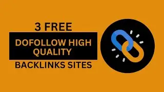 How to Create High Authority DoFollow Backlinks | 3 High Da Pa Quality Sites