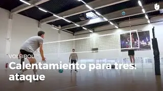 Calentamiento para 3: el ataque | Voleibol