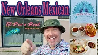 New Orleans Travel Guide: Restaurant Review of a New Orleans Mexican Food Restaurant at El Pavo Real