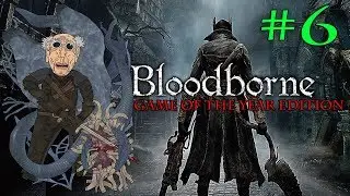 Bloodborne - GOTY - Blind Run 6