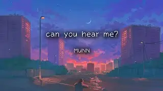MUNN - Can you hear me? [한글 번역/가사/해석]