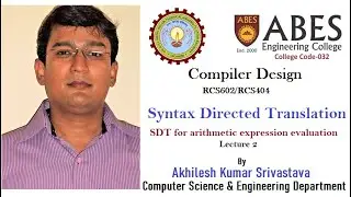 Syntax Directed Translation: SDT for arithmetic expression evaluation - Lecture 2