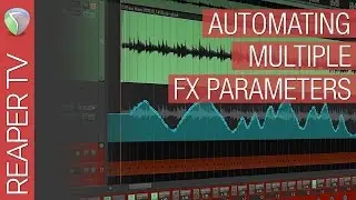 Reaper Tutorial: Automating Multiple FX Parameters