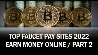 Top Sites Faucet Pay 2022. Earn FREE ALTCOIN. Money online. Part 2