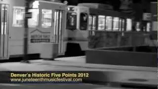 Juneteenth Festival A Night out on the Historical 5 POINTS (DENVER COLORADO 2012)