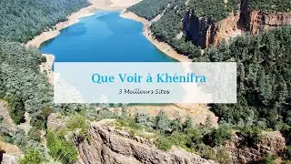 Que Voir à khénifra | افضل ما في الخنيفرة
