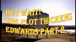 Career Decisions and Repercussions From my time at Edwards AFB  part 2