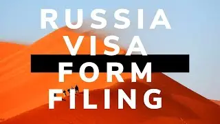 How to fill Russia visa form online | Russian visa application form