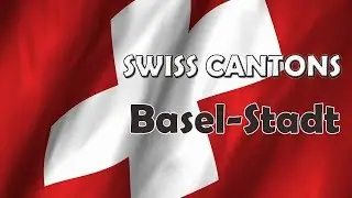 A city-state of Switzerland: 7 Facts about Basel-Stadt
