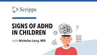 How to Know If Your Child Has ADHD with Dr. Nicholas Levy | San Diego Health