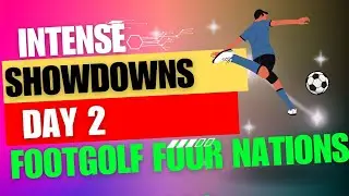 Intense Showdowns at Four Nations Footgolf Tournament - Day 2