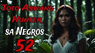 TOTO ASWANG HUNTER SA NEGROS | Ang Pagbabalik ng Kalamansi | Kwentong Aswang | True Story