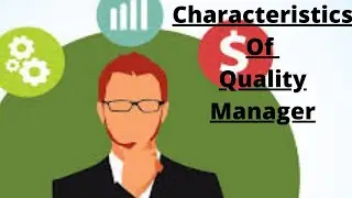 Characteristics Of Quality Manager / Features of an effective manager