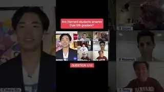 Are Harvard students smarter than 5th graders? Q1 #shorts