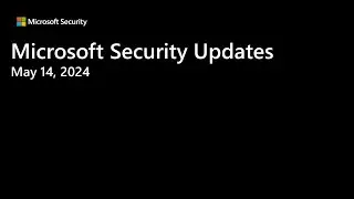 Security Update Release Summary May 2024