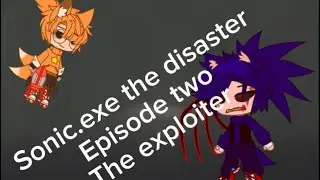Sonic.exe the disaster: episode two, the exploiter.