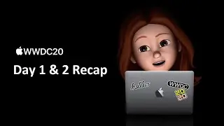 WWDC 2020 Recap Day 1 & 2