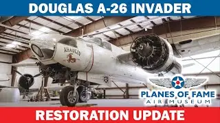 A-26 Aircraft Restoration Project PART 2  |  Miss Victory   |  Planes of Fame