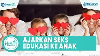 Cara Mengajarkan Sex Edukasi pada Anak, Ini Penjelasan dr. Ni Komang Yeni