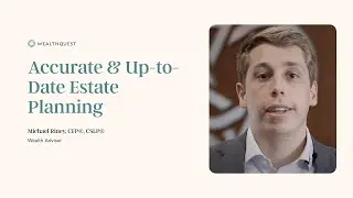 Accurate & Up-to-Date Estate Planning