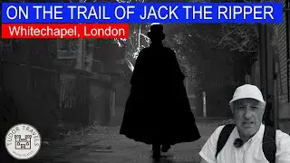 On The Trail Of Jack The Ripper