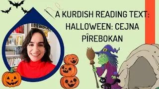 A Kurdish Reading Text: Halloween: Cejna Pîrebokan -- For Intermediate - Advanced Level Students