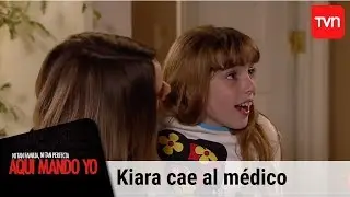 Kiara cae al medico | Aquí mando yo - T1E10