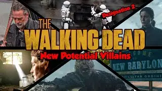 The Walking Dead - 7 Potential Future Villains That Could Replace The CRM | Walking Dead Universe