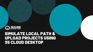 3S Cloud Render Farm | Upload File/Folder & Simulate Local Path using 3S Cloud Desktop
