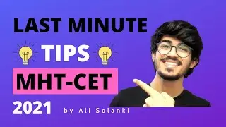 Last minute TIPS and TRICKS for MHT-CET 2021 | Ali Solanki