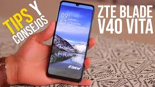 ZTE BLADE V40 VITA || Tips y Consejos