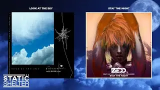 Stay The Night & Look At The Sky - Porter Robinson, Zedd (Mashup)