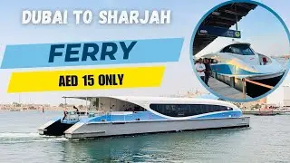 Dubai to Sharjah ferry | Dubai ferry experience | Uae | Aed 15 only